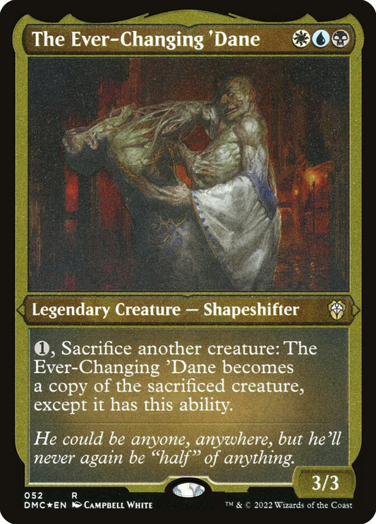 The Ever-Changing 'Dane (Foil Etched)